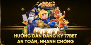 Hướng Dẫn Đăng Ký 77bet Đơn Giản, Tiện Lợi Chỉ Vài 3 Bước 12 đăng ký 77bet