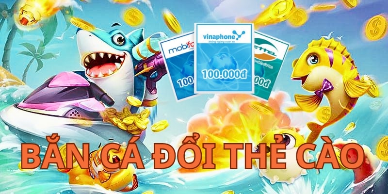 bắn cá đổi thẻ cào Giới thiệu bắn cá đổi thẻ cào tại 77bet