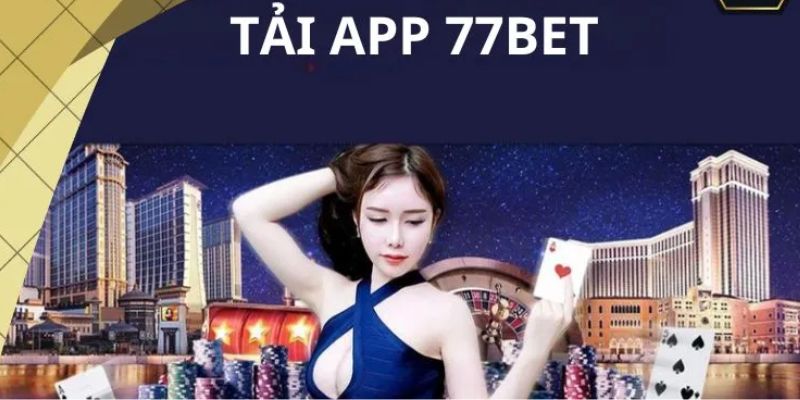 Cách Tải App 77bet Về Mọi Thiết Bị Điện Thoại Siêu Dễ Dàng 6 tải app 77bet