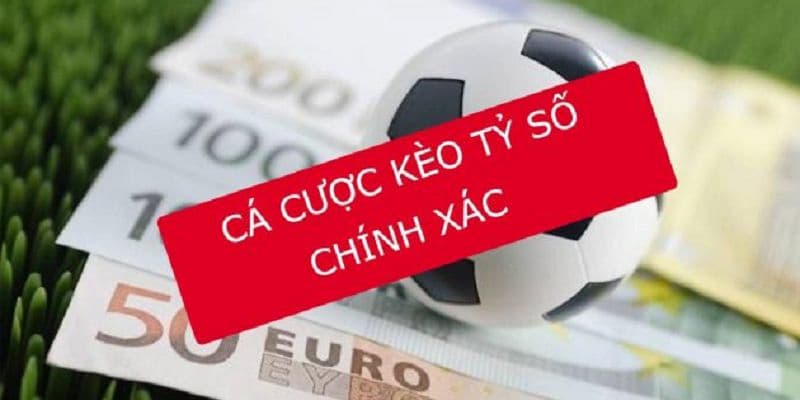 Kèo tỷ số chính xác và kinh nghiệm phá đảo thế giới cược 2 Giải thích kèo tỷ số chính xác