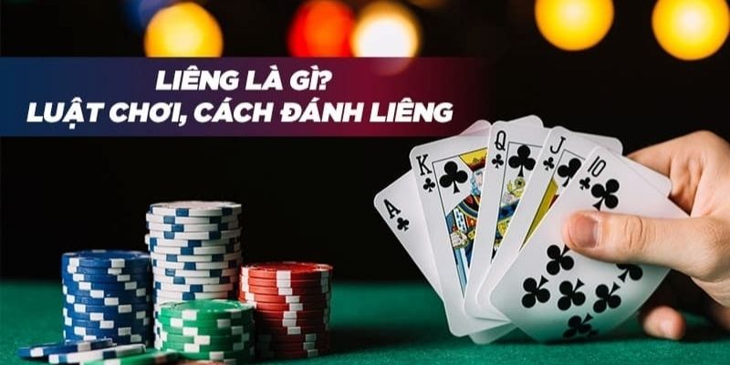 Hướng dẫn luật chơi bài Liêng dễ hiểu cho người mới
