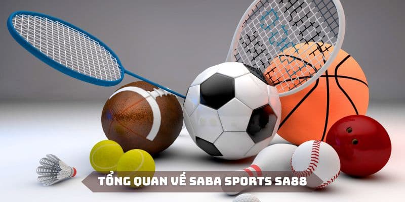 Thể Thao Saba - Sảnh Thể Thao Giải Trí Hàng Đầu 77bet 2 Tìm hiểu khái quát về thể thao Saba