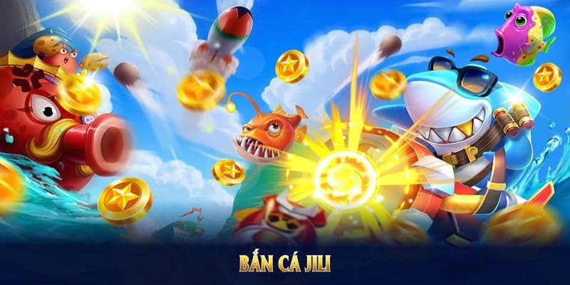 Bắn Cá JILI - Top Game Bắn Cá Thịnh Hành Nhất 2025 Tại 77BET 4 Kinh nghiệm bắn cá Jili hiệu quả
