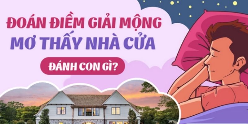 Mơ Bán Nhà Đánh Số Gì Dễ Trúng Lớn Cùng 77BET 5 Mơ bán nhà đánh số gì để bạn dễ thắng nhất